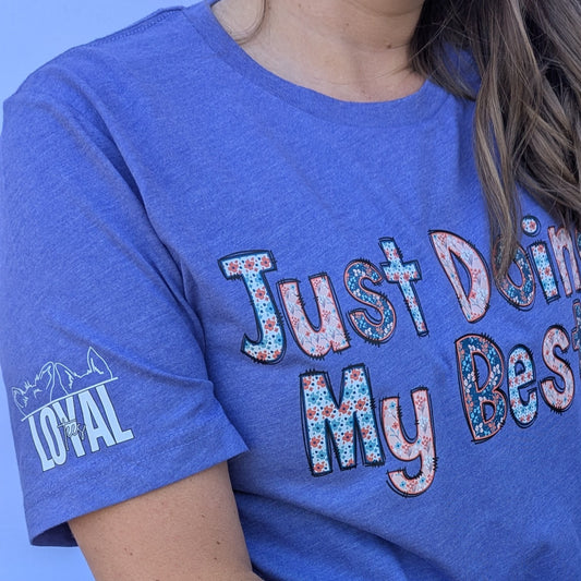 Just Doing My Best, Women's Unisex Fit T-Shirt