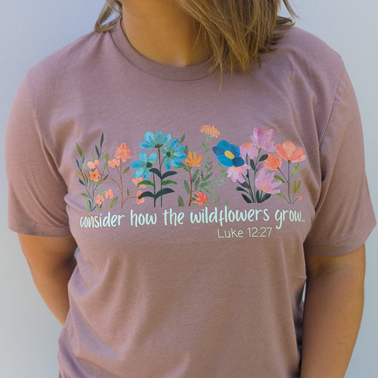 Consider the Wildflowers, Women's Unisex Fit T-Shirt