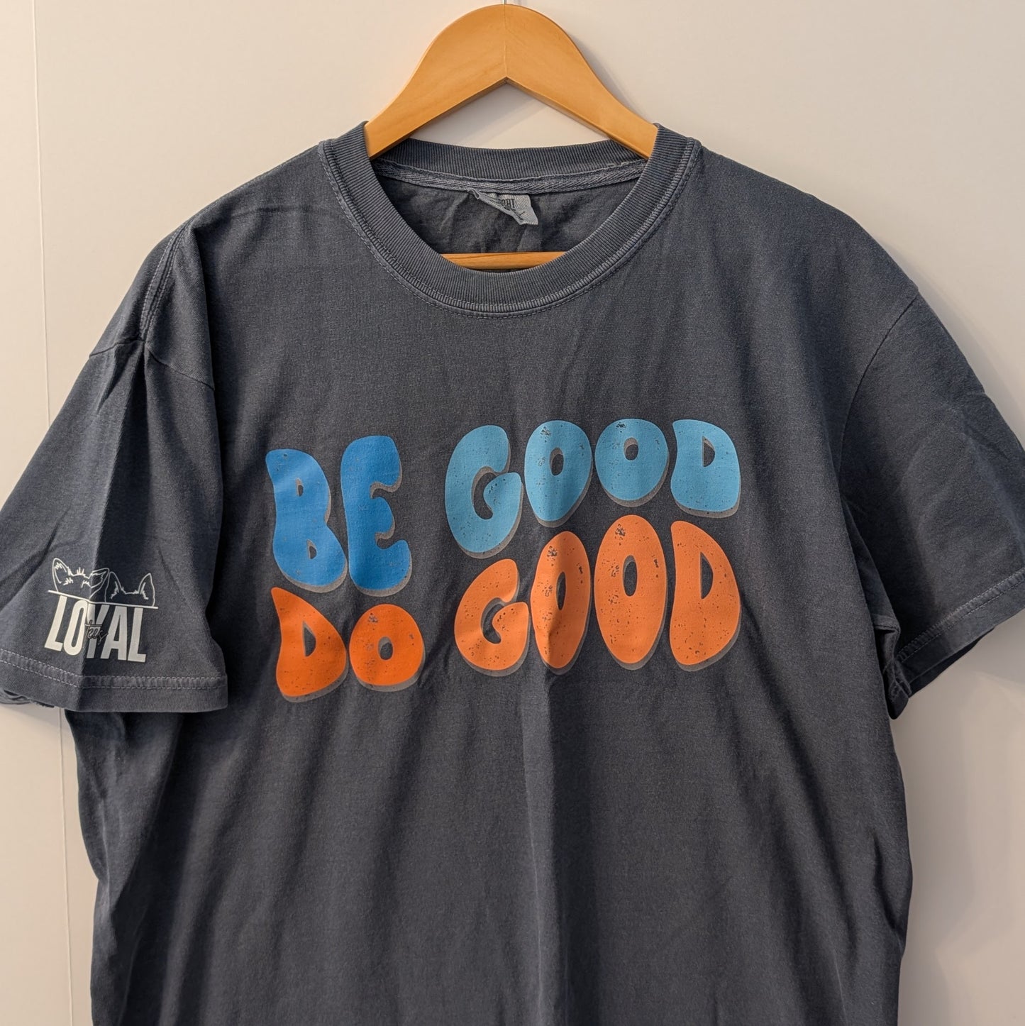 Be Good Do Good, Size Large, FINAL STOCK