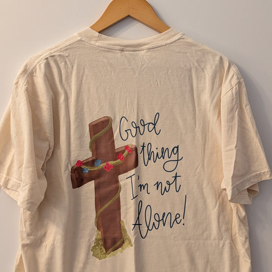 I'm Not Alone, Size Large, Comfort Colors, FINAL STOCK